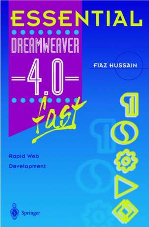 Essential Dreamweaver® 4.0 fast: Rapid Web Development de Fiaz Hussain