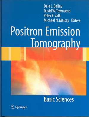 Positron Emission Tomography: Basic Sciences de Dale L. Bailey