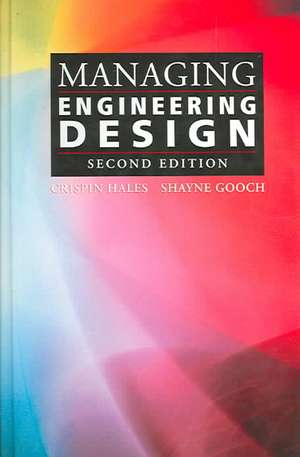 Managing Engineering Design de Crispin Hales