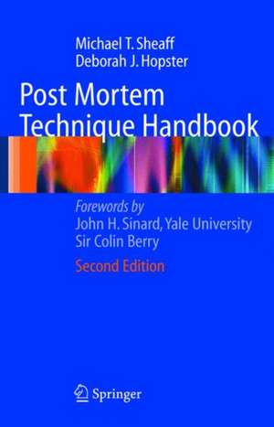 Post Mortem Technique Handbook de Michael T. Sheaff