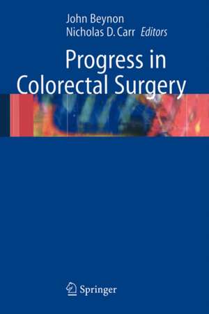 Progress in Colorectal Surgery de John Beynon