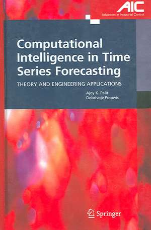 Computational Intelligence in Time Series Forecasting: Theory and Engineering Applications de Ajoy K. Palit