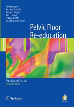 Pelvic Floor Re-education: Principles and Practice de Kaven Baessler