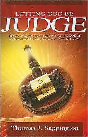 Letting God Be Judge de Tom Sappington