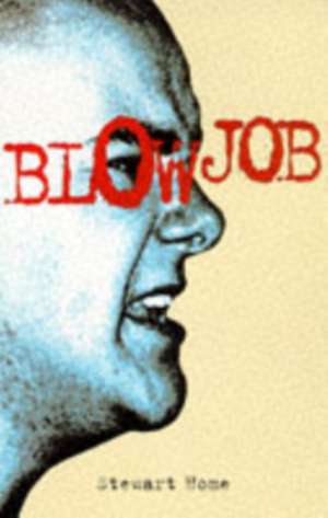Blow Job de Stewart Home