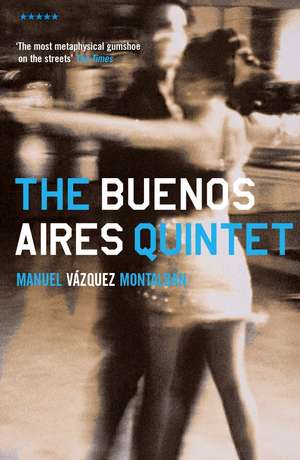 The Buenos Aires Quintet de Manuel Vázquez Montalbán