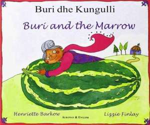 Buri and the Marrow in Albanian and English de HENRIETTE BARKOW