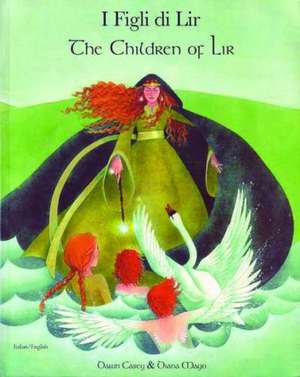 The Children of Lir in Italian and English de Dawn Casey