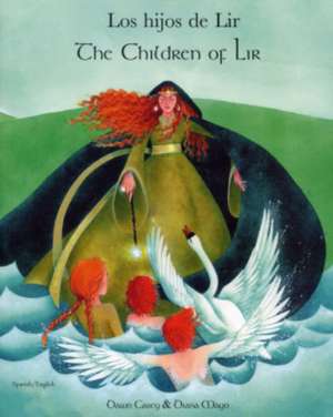 The Children of Lir in Spanish and English de Dawn Casey