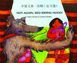 Not Again Red Riding Hood (Cantonese/Eng) de KATE CLYNES