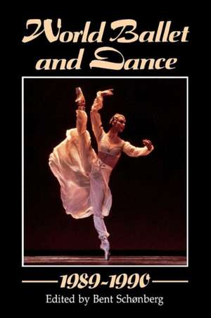 World Ballet and Dance, 1989 - 1990 de Peter Brinson