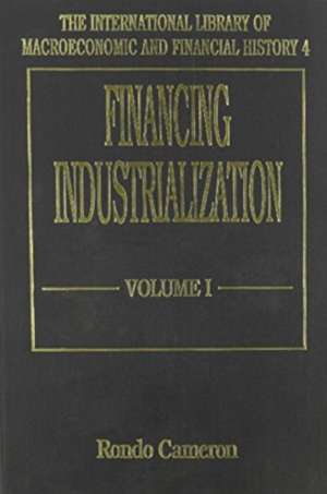 Financing Industrialization de Rondo Cameron