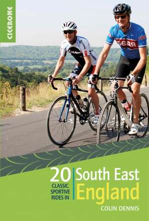 20 Classic Sportive Rides in South East England de Colin Dennis