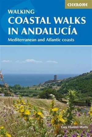 Coastal Walks in Andalucia de Guy Hunter-Watts