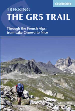 Trekking the GR5 Trail: From Lake Geneva to Nice de Paddy Dillon