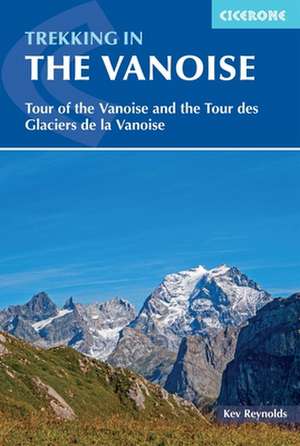 Trekking in the Vanoise de Kev Reynolds