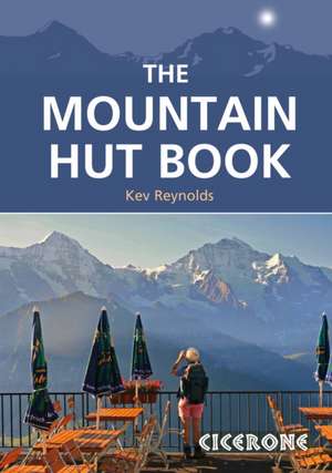 The Mountain Hut Book de Kev Reynolds