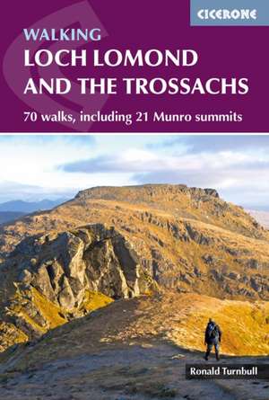 Walking Loch Lomond and the Trossachs de Ronald Turnbull