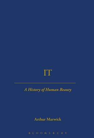 It: A History of Human Beauty de Arthur Marwick