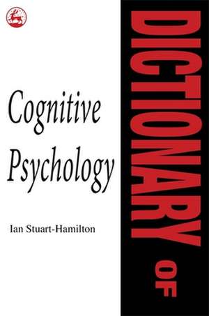 Dictionary of Cognitive Psychology de Ian Stuart-Hamilton