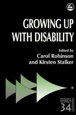 Growing Up with Disability de Carol Robinson