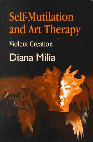 Self-Mutilation and Art Therapy: Violent Creation de Diana Milia