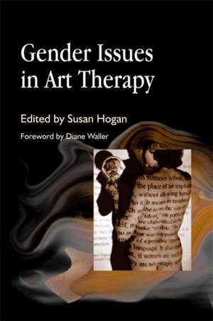 Gender Issues in Art Therapy de Susab Hogan