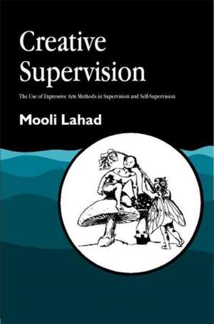 Creative Supervision de Mooli Lahad