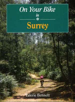 On Your Bike in Surrey de Valerie Bennett