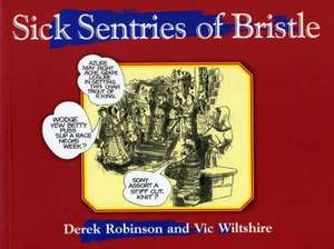 Sick Sentries of Bristle de Derek Robinson