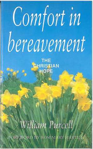 Comfort in Bereavement de William Purcell