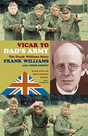 Vicar to Dad's Army de Chris Gidney