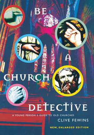 Be a Church Detective de Clive Fewins