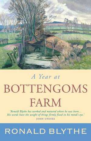 A Year at Bottengoms Farm de Ronald Blythe