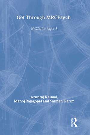 Get Through MRCPsych: MCQs for Paper 3 de Arunraj Kaimal