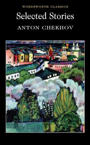 Selected Stories de Anton Chekhov