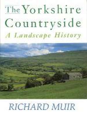 The Yorkshire Countryside de Richard Muir