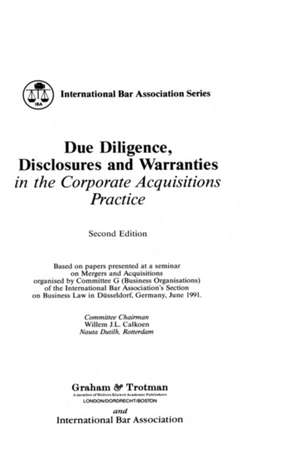 Due Diligence, Disclosures and Warranties in the Corporate Acquisitions Practice de David Baker