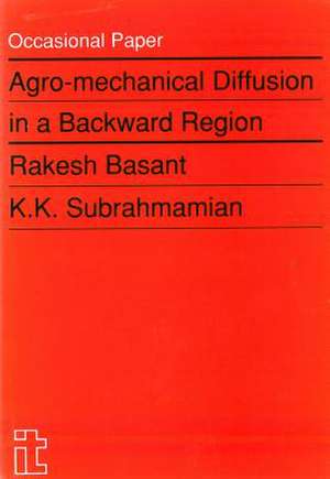 Agro-Mechanical Diffusion in a Backward Region de Rakesh Basant