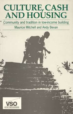 Culture, Cash and Housing: Community Tradition in Low-Income Building de Maurice Mitchell