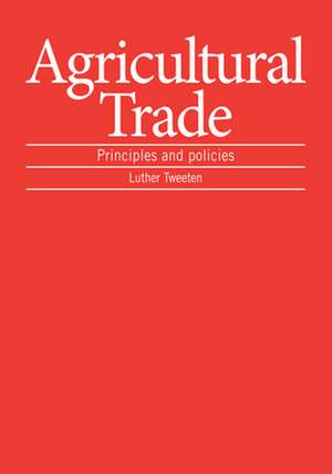 Agricultural Trade de Luther Tweeten