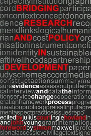 Bridging Research and Policy in Development de Julius Court
