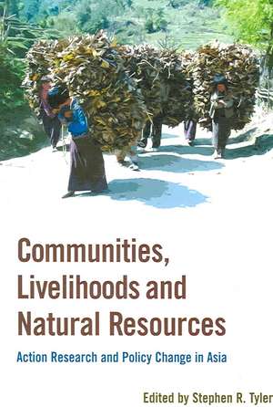 Communities, Livelihoods and Natural Resources: Action Research and Policy Change in Asia