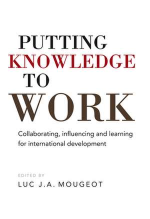 Putting Knowledge to Work de Luc Mougeot