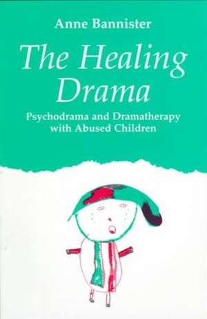 The Healing Drama de Anne Bannister