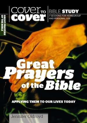 Great Prayers of the Bible de Jennifer Oldroyd