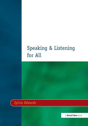 Speaking & Listening for All de Sylvia Edwards