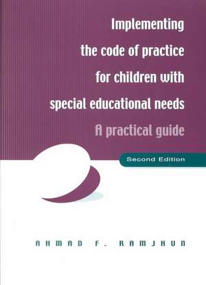 Implementing the Code of Practice for Children with Special Educational Needs: A Practical Guide de Ahmad F. Ramjhun