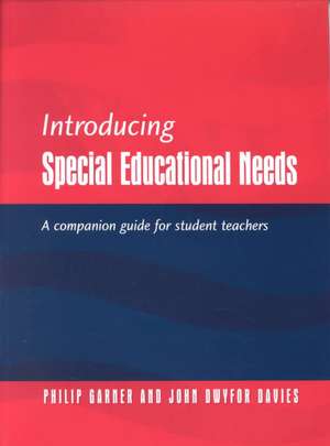 Introducing Special Educational Needs: A Guide for Students de Philip Gardner