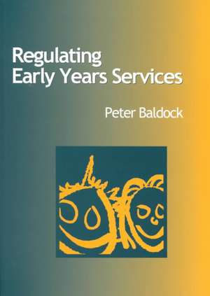 Regulating Early Years Service de Peter Baldock